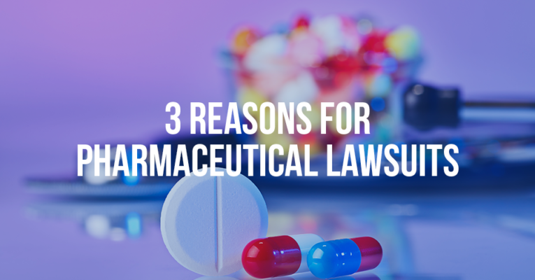 MukerjiLaw 3 REASONS FOR PHARMACEUTICAL LAWSUITS 765x400