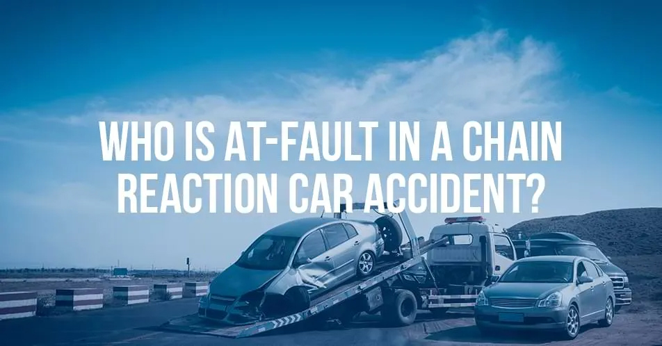 MukerjiLaw Who is at fault in a chain reaction car accident
