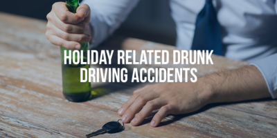 HOLIDAY RELATED DRUNK DRIVING ACCIDENTS - Mukerji Law