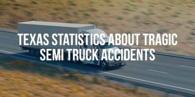 Texas Statistics About Tragic Semi Truck Accidents - Mukerji Law